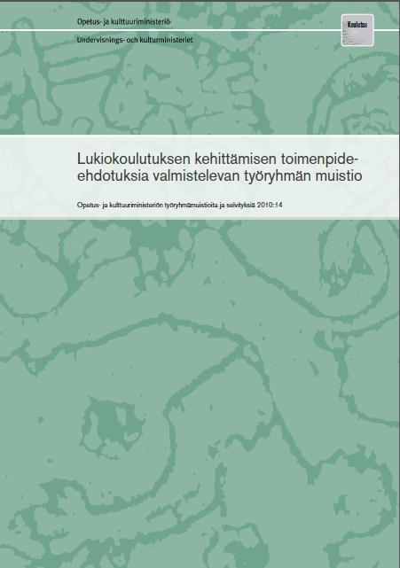 Okm: Lukiokoulutuksen kehittämisryhmä 2010 Erityinen koulutustehtävä säilytetään osana lukiokoulutuksen