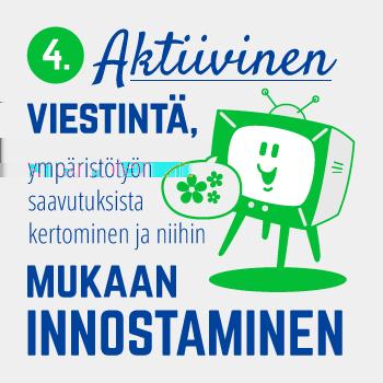 vedenkäytön tehostamiseen ja majoitustoiminnan ympäristörasituksen pienentämiseen.