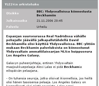 Esimerkki: tekstinhaku Tehtävä: Halutaan etsiä uutistietokannasta artikkelit, jotka kertovat David Beckhamin siirtymisestä Real Madridista LA Galaxyyn Piirreesityksenä sanasäkki (bag of words): φ