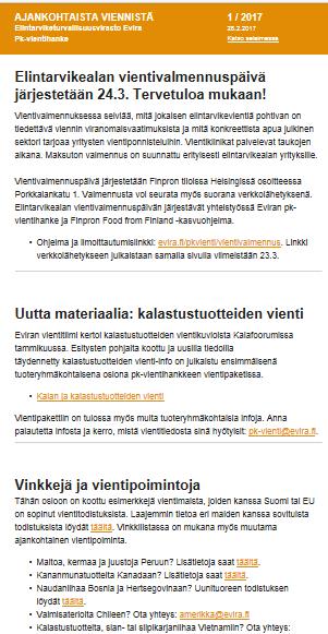 Haluatko pysyä ajan tasalla vientiasioista? Tilaa Eviran Ajankohtaista viennistä -katsaus: www.evira.