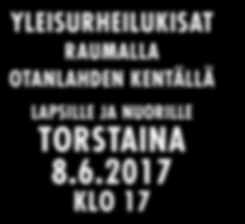 2017 KLO 17 Ilmoittautuminen lajeihin: T/P 5 v 40 m pallo T/P 6 v 40 m pallo T/P 7 v 40 m