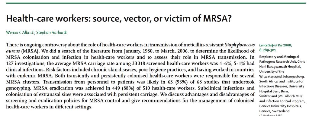 Terveydenhuollon ammattilaiset ovat yleensä vektoreita, harvemmin epidemioiden lähteenä Työtekijöiden systemaattisista MRSA-seulonnoista voi olla