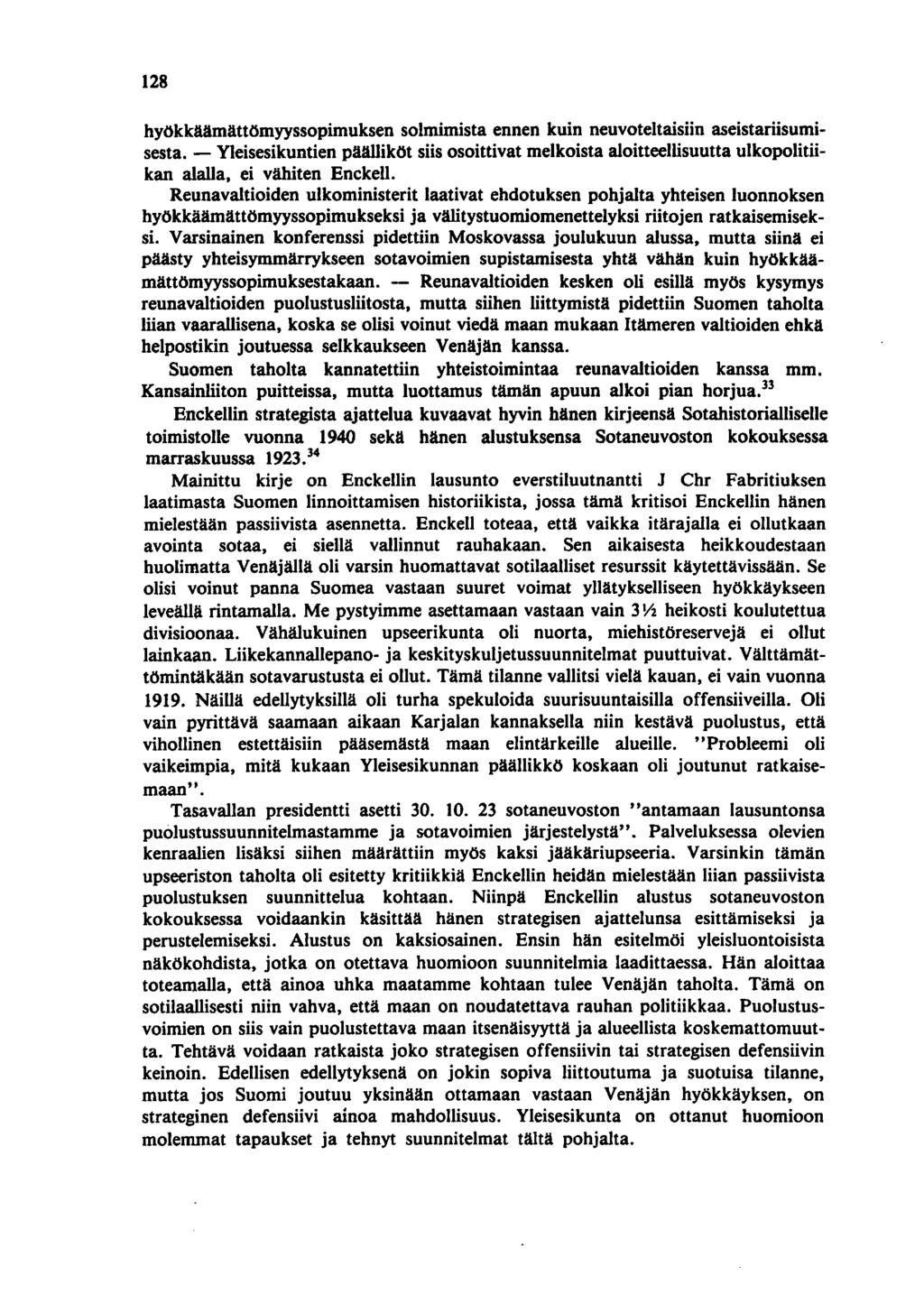 128 hyökkäämättömyyssopimuksen solmimista ennen kuin neuvoteltaisiin aseistariisumisesta.