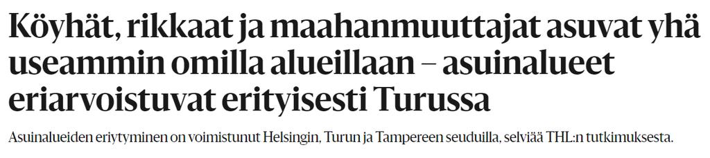 HS 24.4.2017 Turun ja Helsingin eroja selittää se, että Helsingissä on taisteltu pitkään alueellista eriytymistä vastaan.