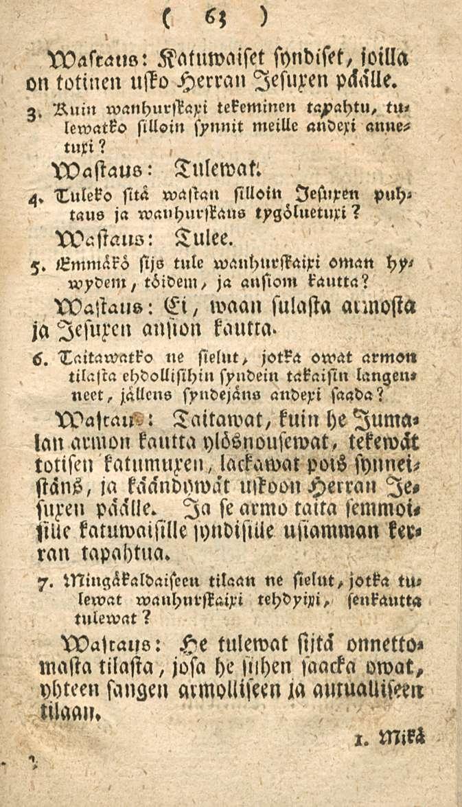 63 Wasralw: Katumaiset syndiset, joilla on totinen usto Herran lesuxen pilalle. Z. Ruin wanhurstaxi tekeminen tu< Icwatko silloin synnit meille andefi annetuli?, Lastaus: Tulemat: 4.