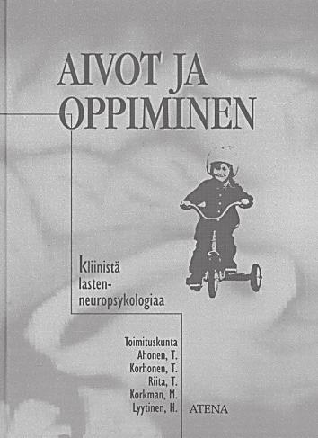 Atena ISBN 951-796-148-0 411 sivua 37 EUROA OPPIMISVAIKEUDET Neuropsykologinen näkökulma Heikki Lyytinen, Timo Ahonen, Tapio Korhonen, Marit Korkman & Tytti Riita (toim.) 2002 (2.