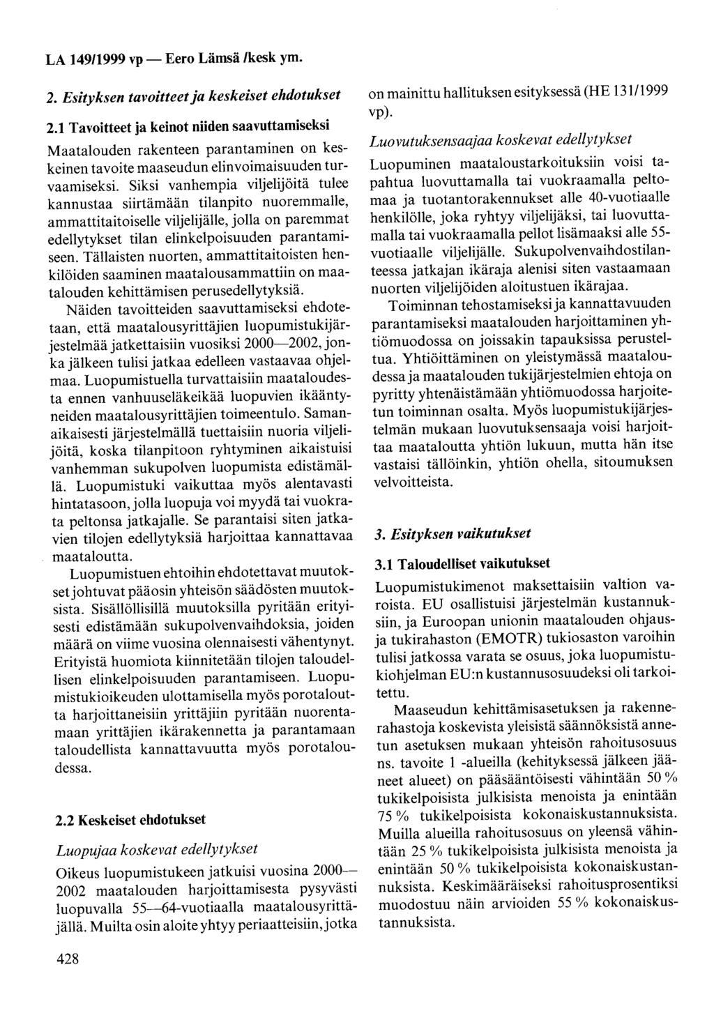 LA 14911999 vp- Eero Lämsä /kesk ym. 2. Esityksen tavoitteet ja keskeiset ehdotukset 2.