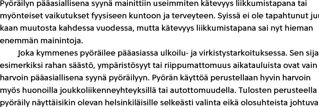 PÄÄASIALLINEN SYY PYÖRÄILYYN ) Mikä on pääasiallinen syy pyöräilyynne?