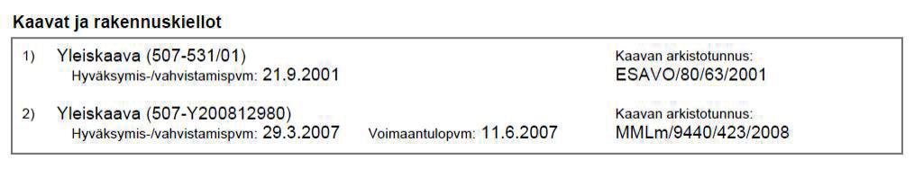 67 Kuva 14/3. Kiinteistörekisterimerkintä yleiskaavoista. Kaavoitusta koskevissa tiedoissa voi kiinteistörekisterissä olla puutteita. Tiedot on aina varmistettava kunnasta. 3.3.5 Rasitteet, käyttöoikeudet ja käyttörajoitukset Tähän osioon on merkitty rekisteriyksikköä rasittavat ja kiinteistön hyväksi perustetut rasitteet, käyttöoikeudet ja käyttörajoitukset.