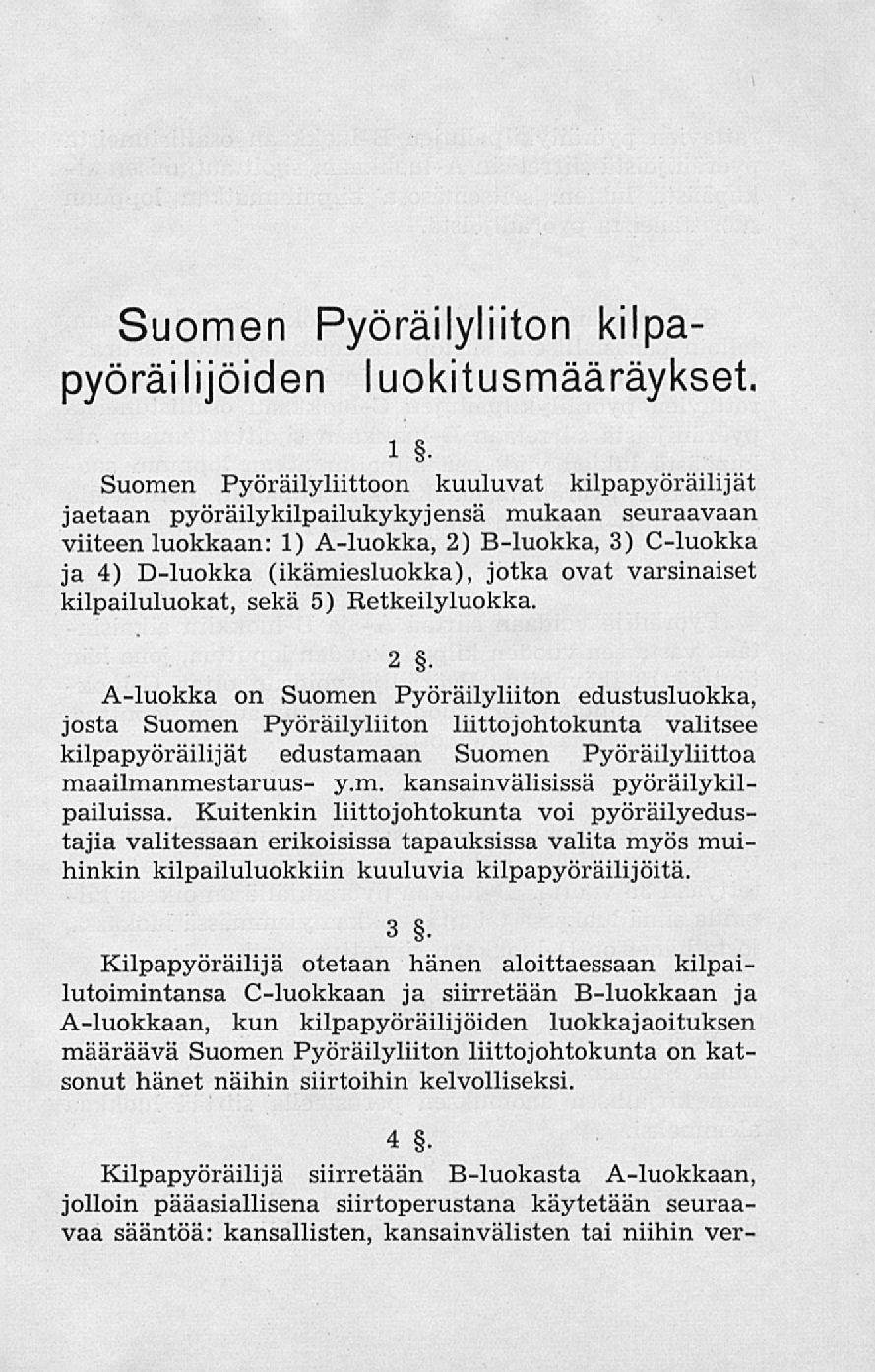 Suomen Pyöräilyliiton kilpapyöräilijöiden luokitusmääräykset. i.
