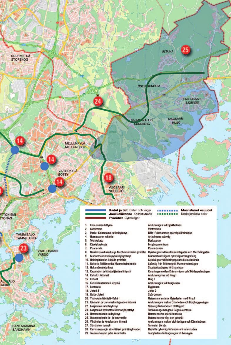 Trafikplanerna på kartan 1. Koivusaaren liittymä 2. Länsimetro 3. Jätkäsaaren raitiotiet 4. Hernesaaren raitiotie 5. Telakkakatu 6. Kävelykeskusta 7. Pisara-rata 8.