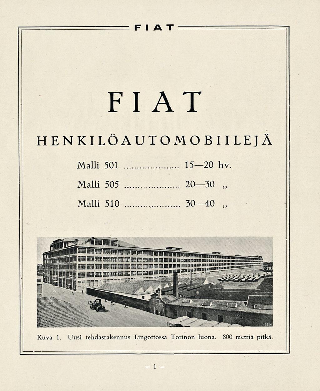 FIAT I FIAT HENKILÖAUTOMOBIILEJÄ Malli 501 15 20 hv.