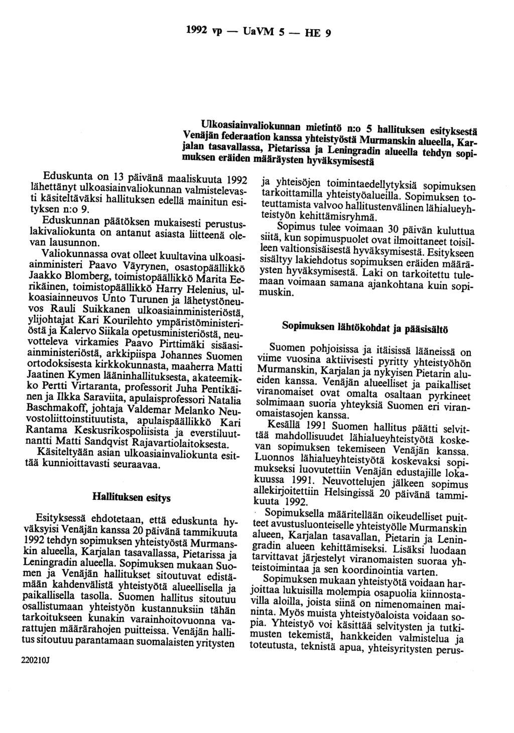 1992 vp - Ua VM 5 - HE 9 Ulkoasiainvaliokunnan mietintö n:o 5 hallituksen esityksestä Venäjän federaation kanssa yhteistyöstä Murmanskin alueella, Karjalan tasavallassa, Pietarissa ja Leningradin