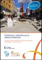 KEHTO-hankkeita (2) Tuottavuutta ja vaikuttavuutta edistävien suositusten antaminen hankintoihin (TUKEFIN), 2014 Infrarakentaminen muutoksessa,