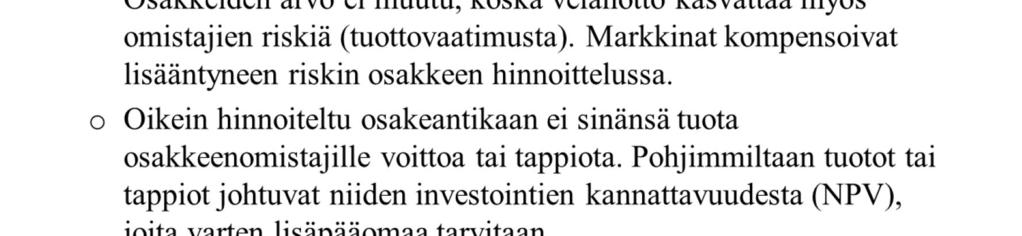 Velan lisääminen kasvattaa myös osakekohtaista tulosta (EPS, Earnings per Share). Tästä ei kuitenkaan pidä päätellä, että vaikutusta olisi osakkeen hintaan.