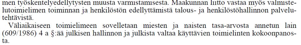 -Pohjanmaan ELY -Pohjanmaan TE-keskus -Ympäristöterveydenhuollon ky Menettelytapa KP: - Maakuntaliitto on nimennyt