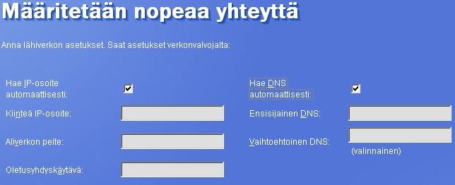 17.Nopean yhteyden määritykset Normaali tapa määritellä nämä ovat hakea asetukset automaattisesti. 18.