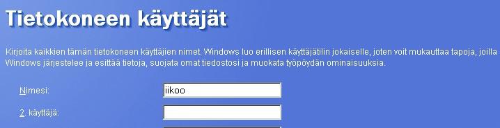 Asennusryhmän kannattaa tehdä jokaiselle asennukseen osallistuneelle omat tunnuksensa Nyt olemme asentaneet Windowsin ja voimme siirtyä käyttämään