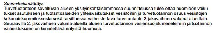 4 tämä vesialue ei enää kestä edes nykyistä ravinnekuormitusta saati mahdollista ravinne- ja kiintoainekuormituksen lisäystä.