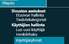 2 1 Yleistä Käyttäjätunnus saa tarvittavat oikeudet käyttäjäryhmien kautta. Luodaan tarvittavat käyttäjäryhmät ja määritellään käyttäjäryhmille oikeudet.
