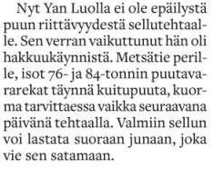 HCT muutosajureita Myönteiset kokemukset 76 tonnisista, merkittävä kustannustason lasku Myönteiset kokemukset HCT -käyttökokeiluista Biotuotetehtaiden koko suurenee Biotuotetehtaita lisää Liikenteen