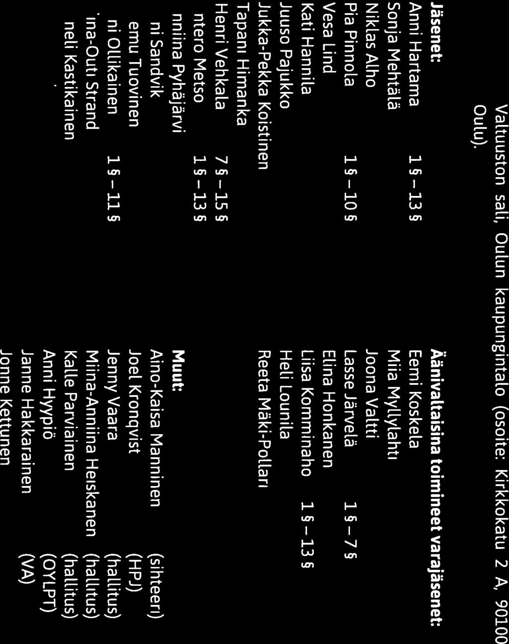 O_J//J// OULUN Päytäkirja J(( Ji ( YLIOPISTON Kokouksen nro 3/2017 YLIOPPILASKUNTA OULUN YLIOPISTON YLIOPPILASKUNNAN EDUSTAJISTON KOKOUS 3/2017 Aika: Keskiviikko 19.4.2017 klo 17.