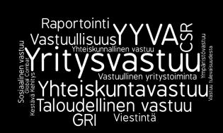 YYVA (Yhteiskunta- ja yritysvastuu) -koulutusohjelma 2017 1. päivä: 19.5.2017: Perusteet ja sosiaalinen vastuu 2. päivä: 2.6.2017: Ympäristövastuu 3. päivä: 9.6.2017: Taloudellinen vastuu 4.