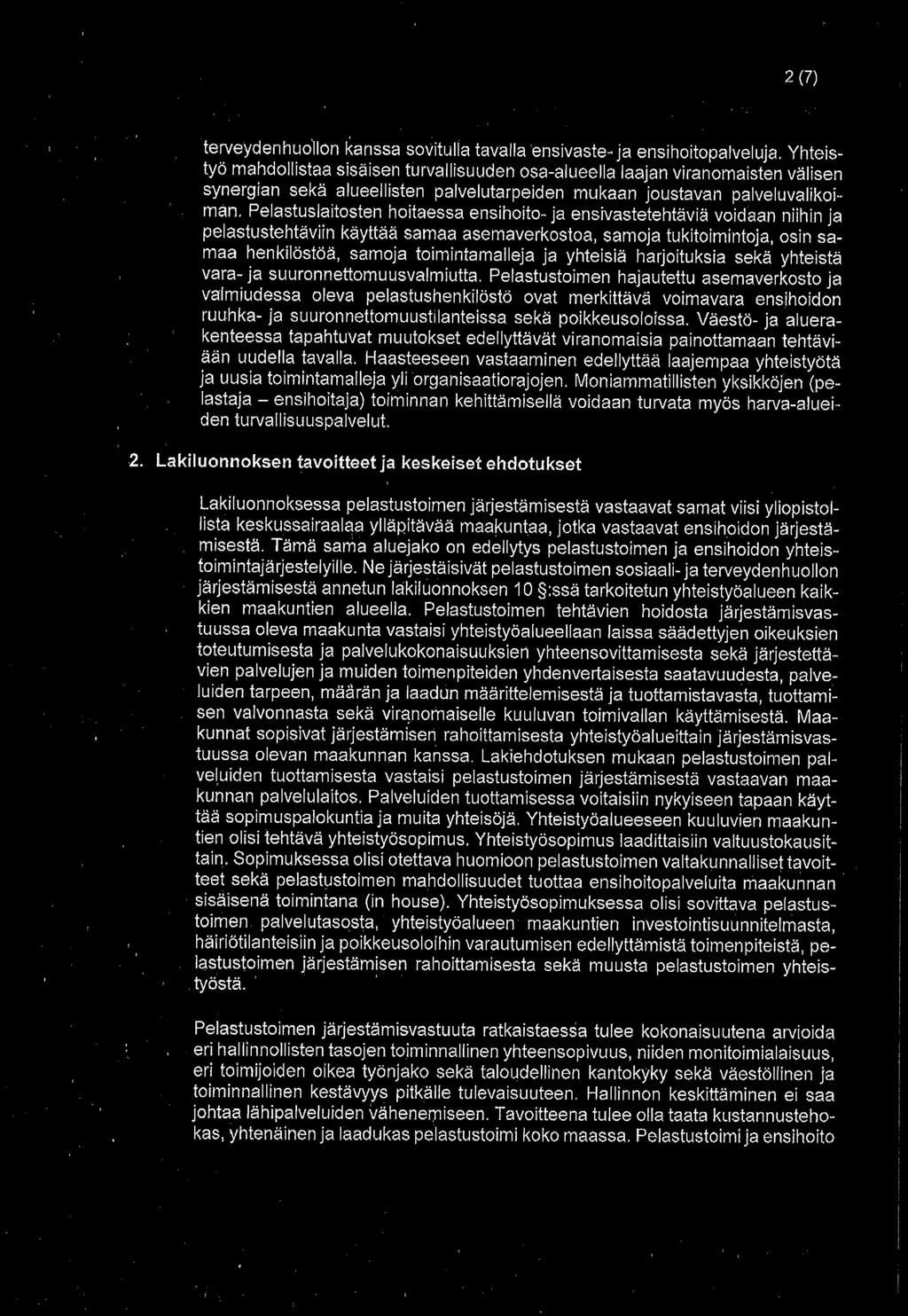 2 (7) 1 terveydenhuo11on kanssa sovitulla tavalla 'ensivaste~ ja ensihoitopalveluja.