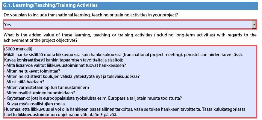 G.1. Learning/Teaching/Training Activities Kuvaa miten liikkuvuustoiminta tukee hankkeen tavoitteiden