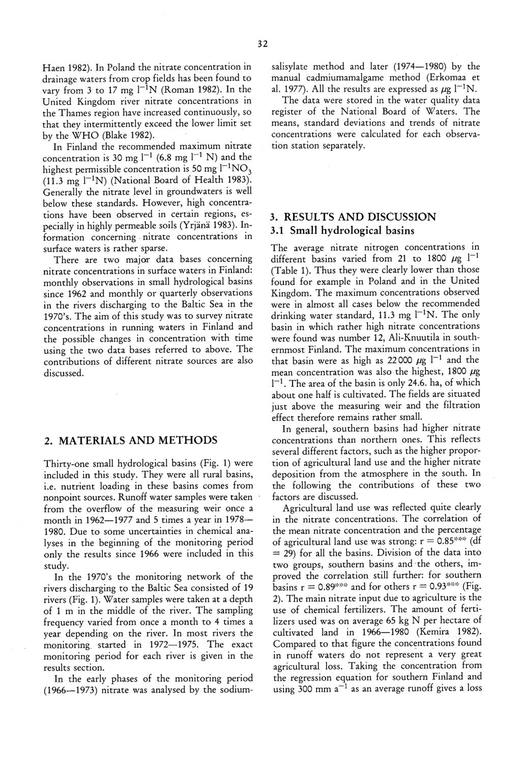 32 Haen 1982). In Poland the nitrate concentration in drainage waters from crop fields has been found to vary from 3 to 17 mg 1N (Roman 1982).