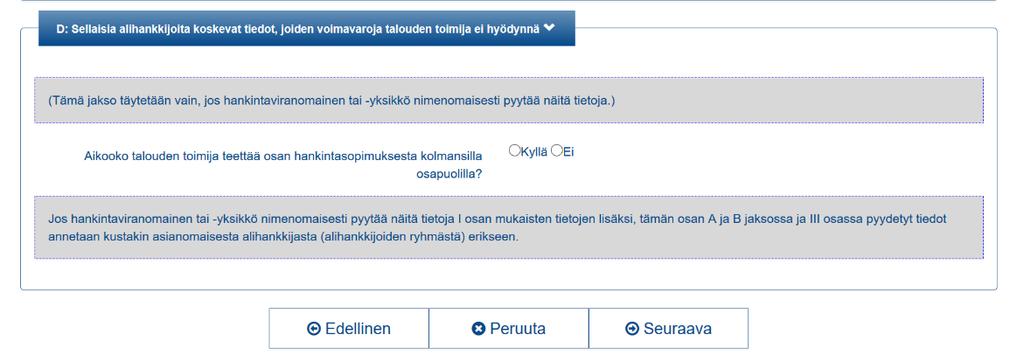 Suutarilan alueurakka 3 (11) verovelasta. Sähköisen verkko-osoitteen (www.ytj.fi) voi syöttää kohtaan Jos kyseiset asiakirjat ovat saatavilla sähköisesti, annetaan seuraavat tiedot.