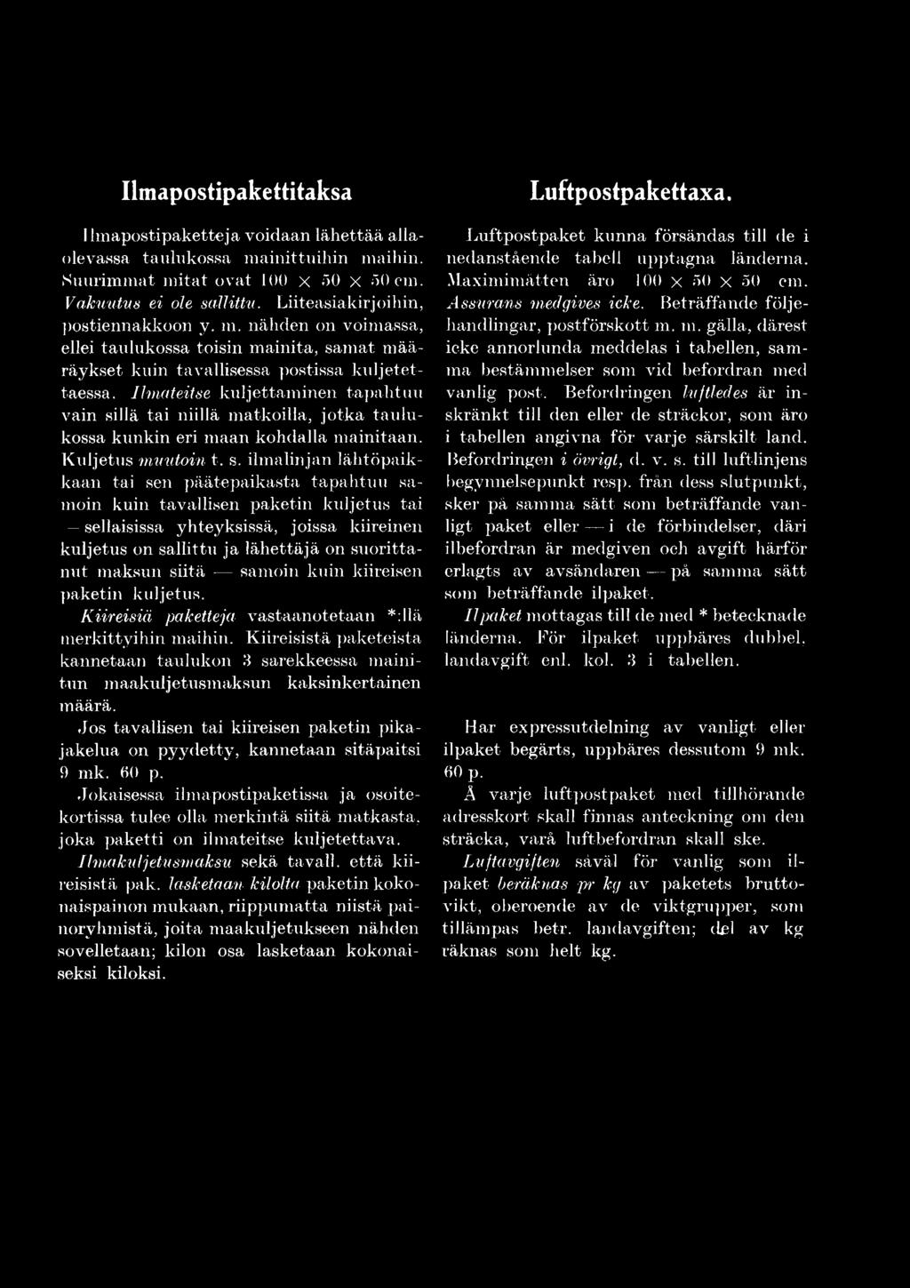 Ilmateitse kuljettaminen tapahtuu vain si