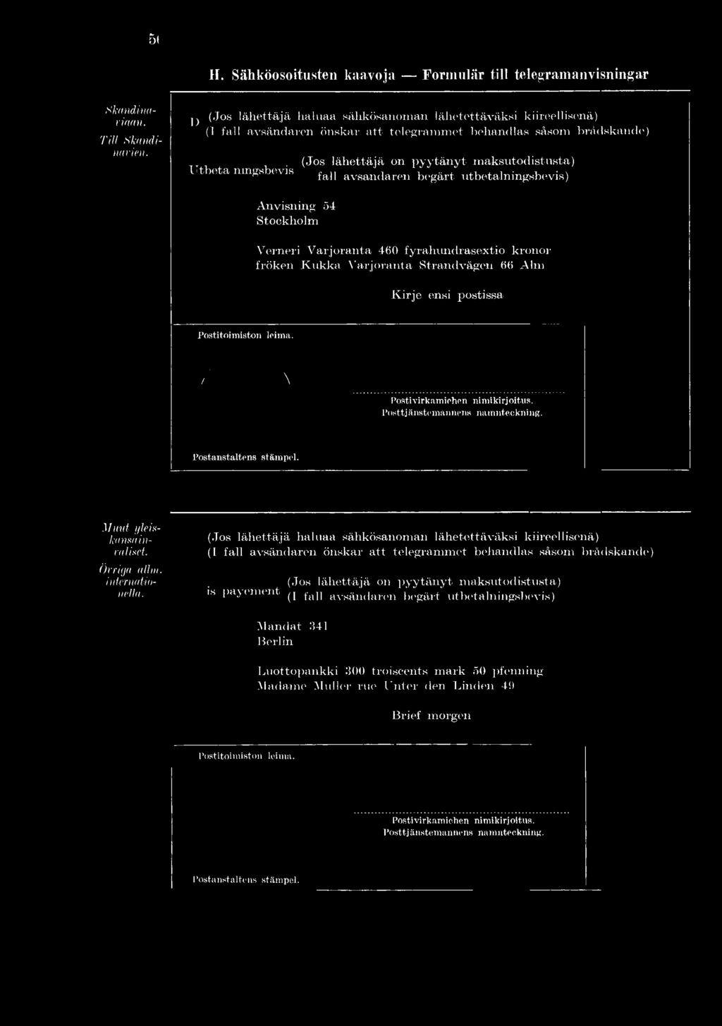 tä n y t m ak su to d istu sta) U tb e ta m ngsbevis fa ]] avgan( aren begärt- utbetaln in g sb ev is) A nvisning 54 V erneri V a rjo ra n ta 4 fy rah u n d rasex tio k ro n o r frö k en K u k k a V
