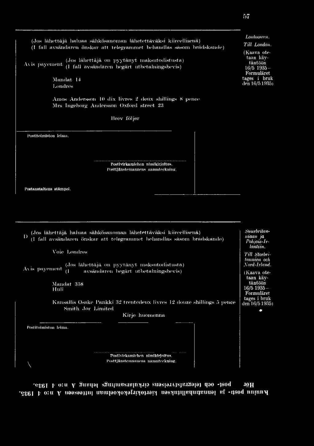 (Kaava otetaan käytäntöön 16/5 1935 Formuläret tages i bruk (ien 16/51935) A m os A ndersson 10 ilix livrés 2 deux shillings 8 pence M rs Ingeborg A ndersson O xford Street 23 B rev följer