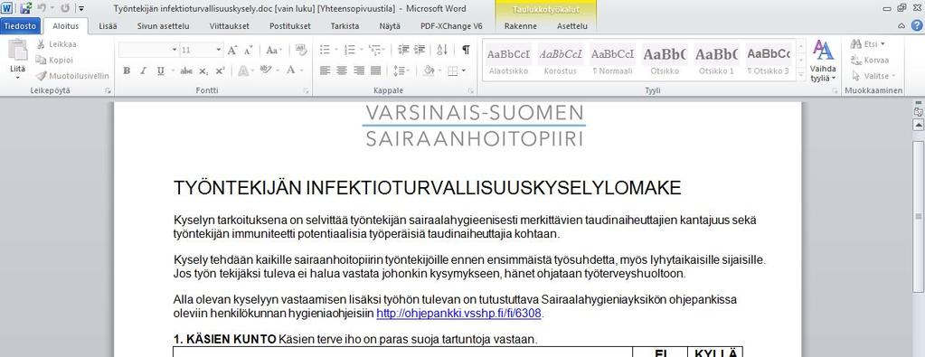 Tarkistuslista VSSHP:ssä avuksi uuden työntekijän/ opiskelijan työhön ottamista/ harjoittelua edeltävästi - LOMAKE PÄIVITYKSEN ALLA Varsinais-Suomen sairaanhoitopiiri Työssä olleet (31.10.