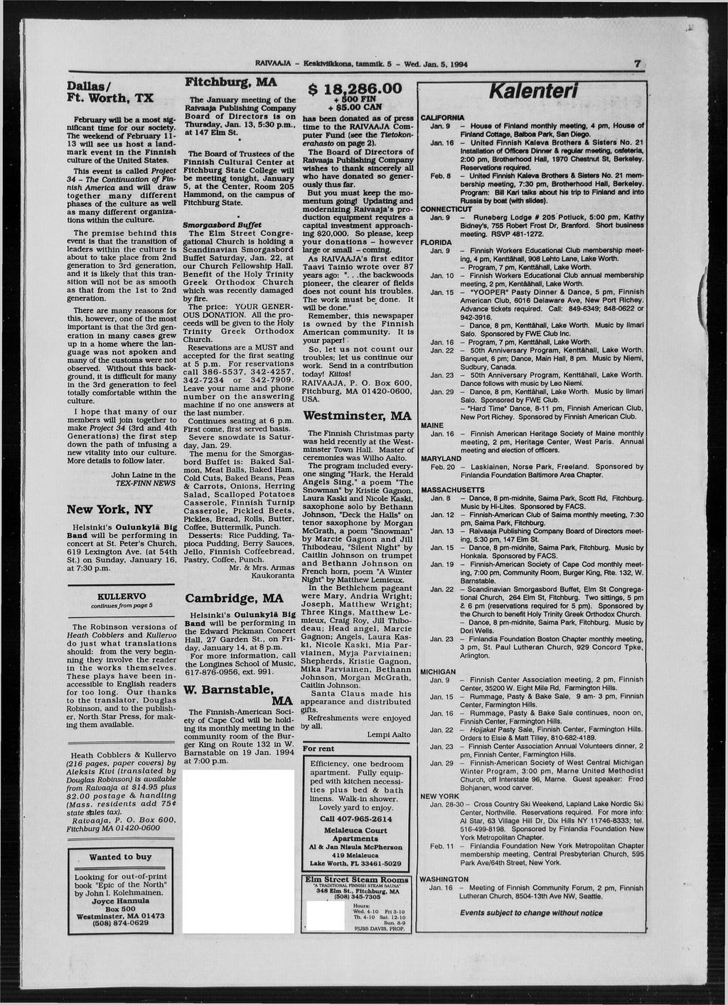 7 RAIVAAJA - Keskiviikkona, tammlk. 5 - Wed. Jan. S. 1994 D a lla s/ Ft. Worth, TX February will be a m ost sig nificant time for our society.