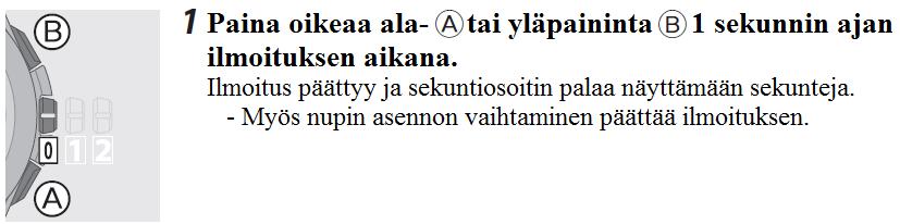 Ilmoitusten keskeyttäminen Sekuntiosoitin ei palaa normaaliin toimintaan ennen kuin ilmoituksen