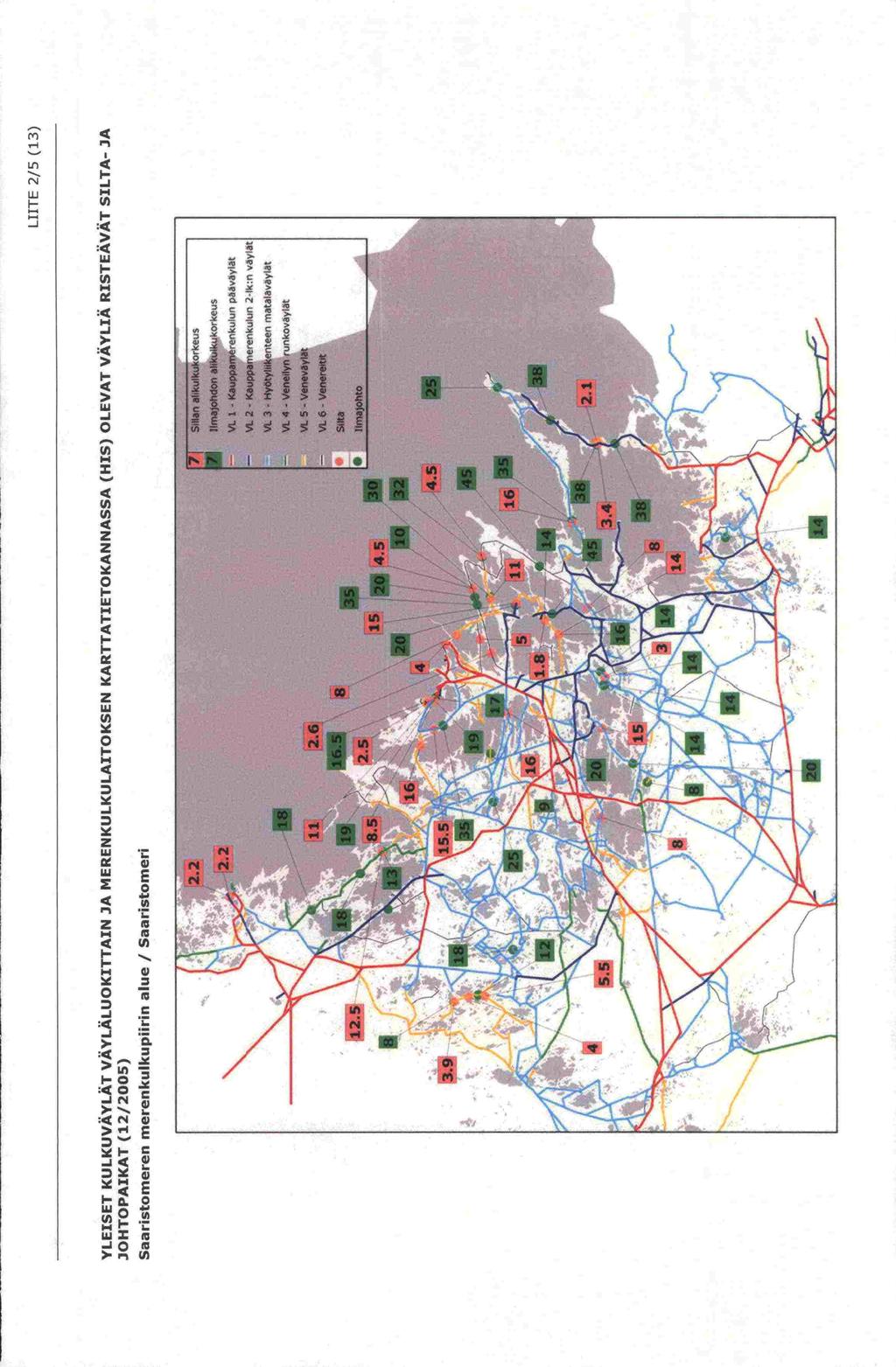 LuTE 2/ (1) YLEISET KU LKUVÄYLÄT VAYLALUOKITTAIN JA MEREN KULKULAITO KSEN KARTTATIETOKAN NASSA (HIS)