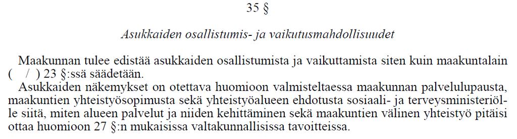 Asukkaiden osallistumis- ja vaikutusmahdollisuudet Sähköinen palautejärjestelmä, yhteistyöfoorumit, kyläraazngit =>