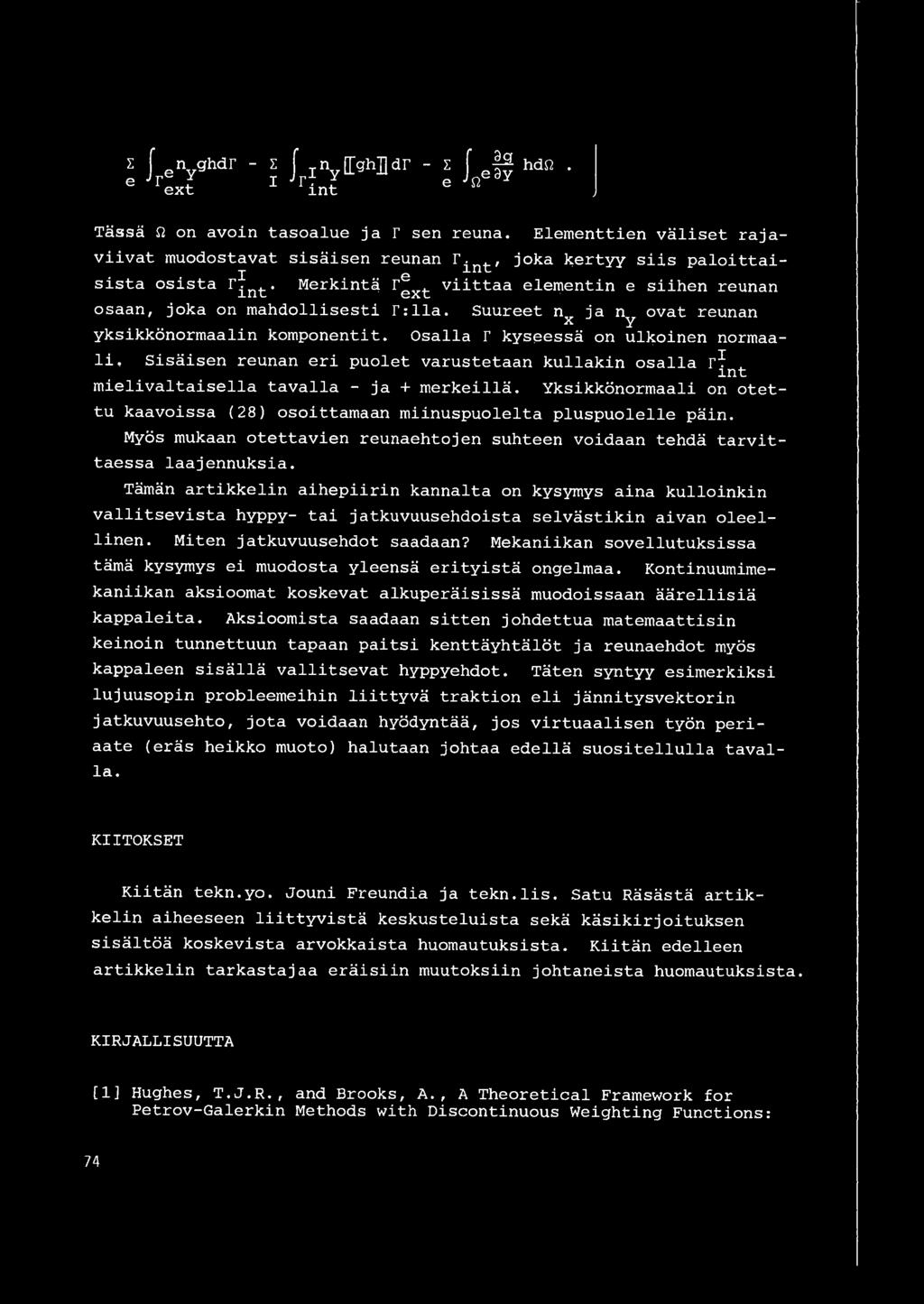 Suureet nx ja ny ovat reunan yksikkonormaalin komponentit. Osalla r kyseessa on ulkoinen normaali.