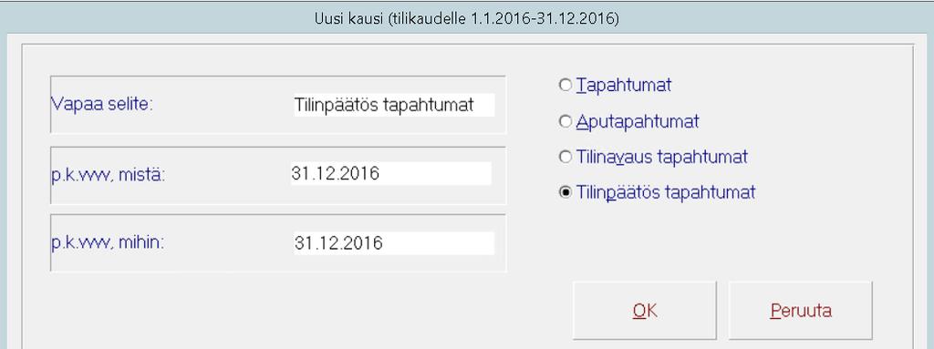 TILINPÄÄTÖS - TAPAHTUMAT Tilinpäätöstapahtumat N tai P -kausi Tuloksen kirjaus Tos.