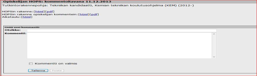 Avaa-linkin painamisen jälkeen tulee alla oleva näkymä: Opiskelijan HOPS: kommentoitavana 11.12.2013. HOPSin saa avatuksi html- tai pdf-versiona, joko opiskelijan kommentein tai ilman niitä.