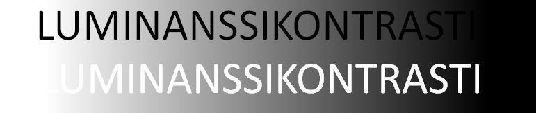 2.3 Luminanssi Luminanssi kuvaa kohteen pinnan kirkkautta eli valonlähteen pinnalta lähtevää valon voimakkuutta, joka onkin ainoa nähtävissä oleva valosuure.