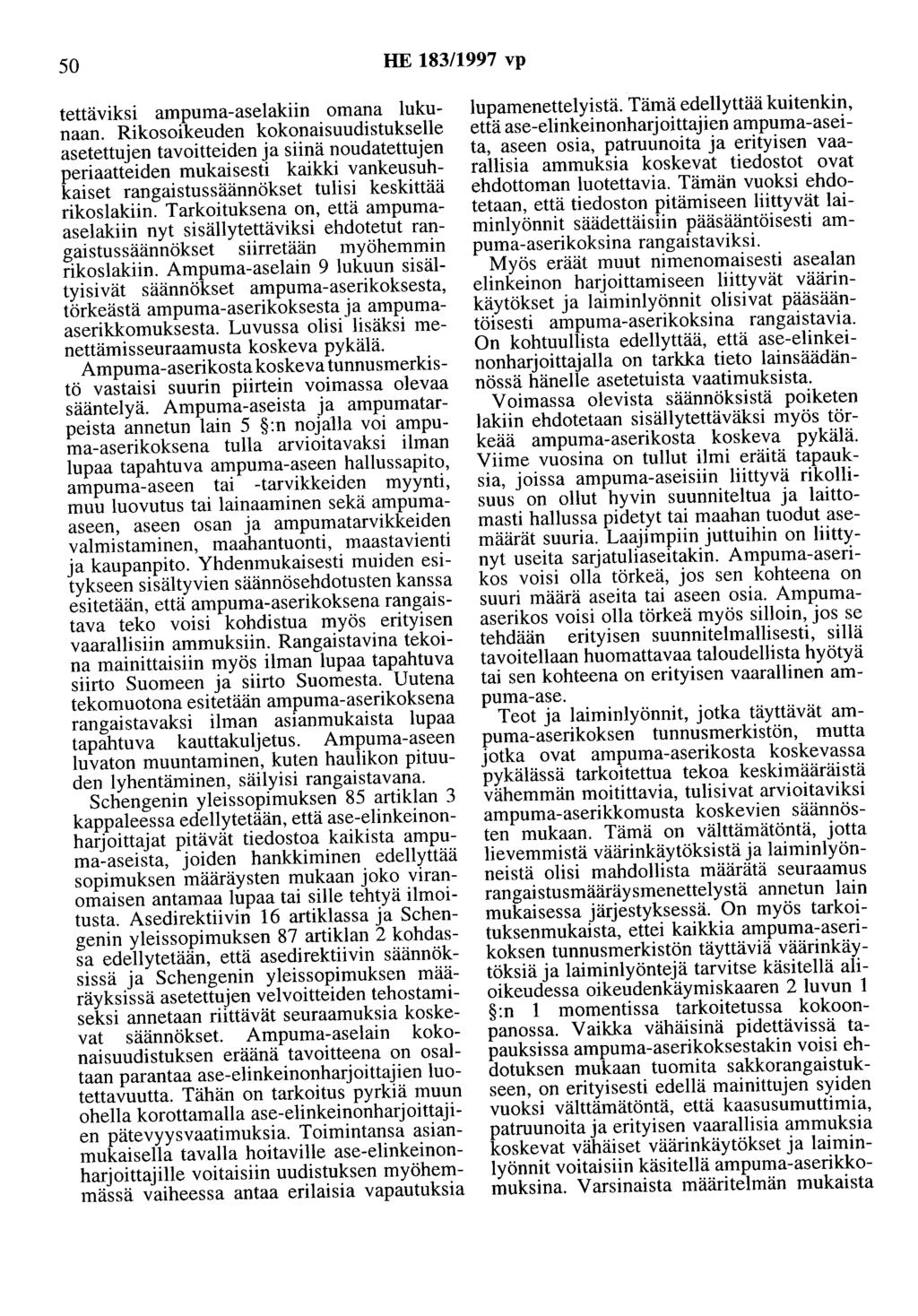 50 HE 183/1997 vp tettäviksi ampuma-aselakiin omana lukunaan.