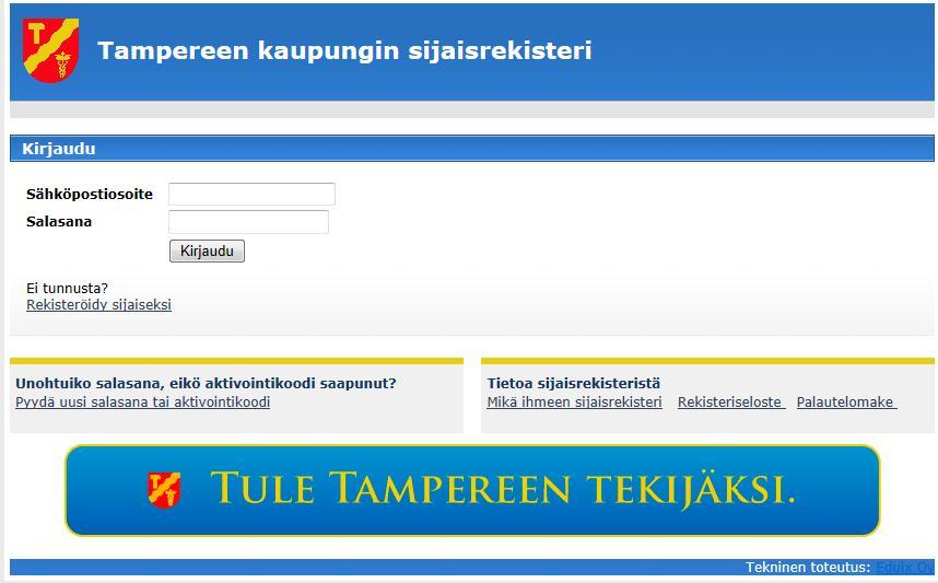 Rekisteröityminen 1. Sijaisrekisteri löytyy osoitteesta: www.tampere.