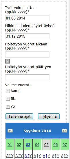 merkata mitä vuoroja tällä välillä voit tehdä. Vaihtoehtoisesti voit täyttää kalenterin päivä kerrallaan.