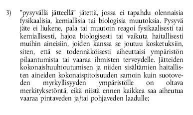 TAUSTA: INERTIN JÄTTEEN MÄÄRITTELY (KAIVANNAISTEOLLISUUDEN JÄTTEET) Koskee kaivosjätteitä, sivukiviä, maa-ainesta ym. Direktiivi (2006/21/EY) hyväksytty v.