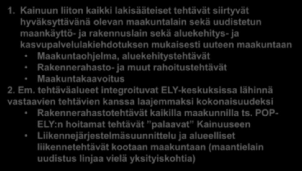 Kainuun liiton tehtävät siirtyvät maakuntaan 1.