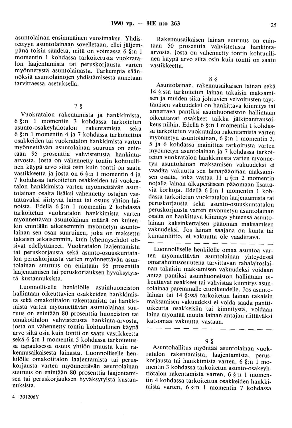 1990 vp. - HE n:o 263 25 asuntolainan ensimmäinen vuosimaksu.