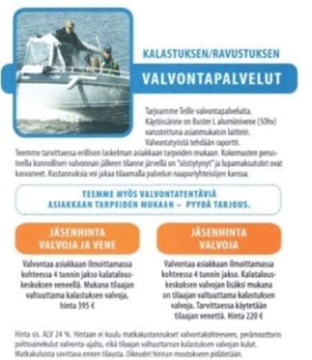 Valvonta tehostaa luvanmyyntiä Käytössä jo 70 ohjelmaa Referenssit: Metsähallitus Etelä-Karjalan kalatalouskeskus